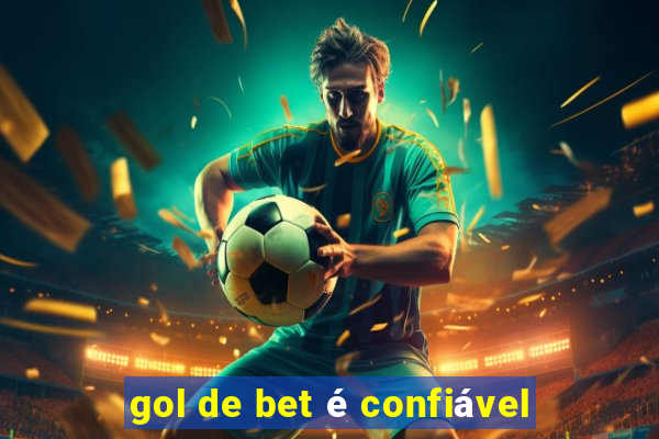 gol de bet é confiável